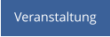 Veranstaltung