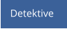 Detektive