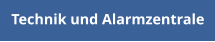 Technik und Alarmzentrale