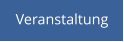 Veranstaltung