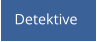 Detektive