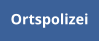 Ortspolizei